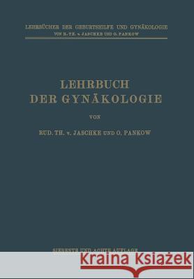 Lehrbuch Der Gynäkologie Von Jaschke, Rudolf Theodor 9783662356654 Springer - książka