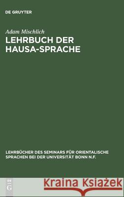 Lehrbuch der Hausa-Sprache Adam Mischlich 9783110993332 De Gruyter - książka