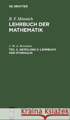 Lehrbuch Der Hydraulik J W a Rosmann 9783112629574 De Gruyter - książka