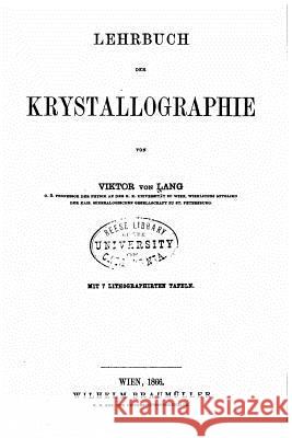 Lehrbuch der Krystallographie Lang, Viktor Von 9781519645142 Createspace Independent Publishing Platform - książka