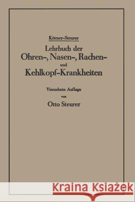 Lehrbuch Der Ohren-, Nasen-, Rachen- Und Kehlkopf-Krankheiten Körner, Otto 9783662298114 J.F. Bergmann-Verlag - książka
