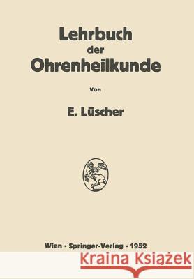 Lehrbuch Der Ohrenheilkunde Lüscher, Erhard 9783709176146 Springer - książka