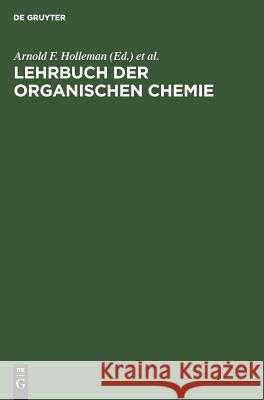 Lehrbuch der organischen Chemie Arnold F Holleman, Friedrich Richter 9783110006797 De Gruyter - książka