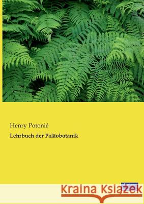 Lehrbuch der Paläobotanik Henry Potoniã(c) 9783957000422 Vero Verlag - książka