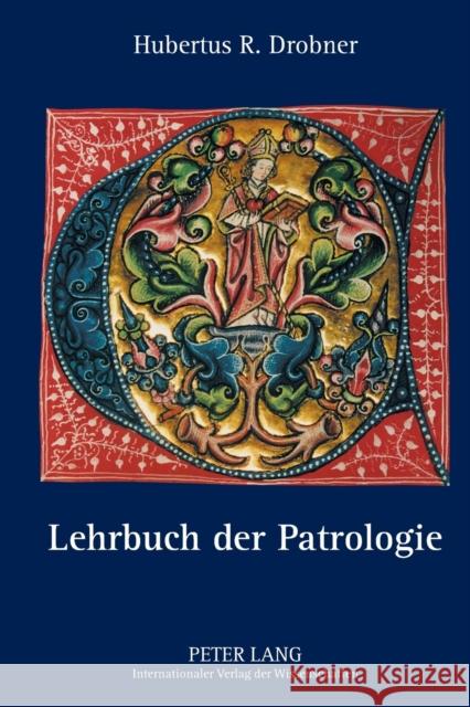 Lehrbuch der Patrologie Drobner, Hubertus R 9783631630808 Peter Lang Internationaler Verlag der Wissens - książka