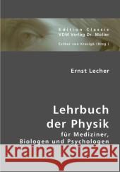 Lehrbuch der Physik für Mediziner, Biologen und Psychologen Lecher, Ernst 9783836412902 VDM Verlag Dr. Müller - książka