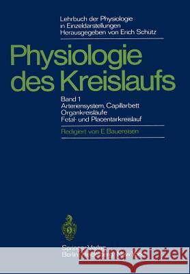 Lehrbuch Der Physiologie in Einzeldarstellungen: Physiologie Des Kreislaufs Arteriensystem, Capillarhett, Organkreisläufe, Fetal- Und Placentarkreisla Bartels, H. 9783642652042 Springer - książka