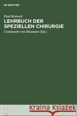 Lehrbuch der speziellen Chirurgie Paul Constantin Von Rostock Bramann, Constantin Von Bramann 9783111113845 De Gruyter - książka