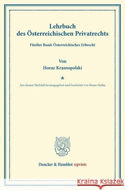 Lehrbuch Des Osterreichischen Privatrechts: Funfter Band: Osterreichisches Erbrecht Krasnopolski, Horaz 9783428165605 Duncker & Humblot - książka