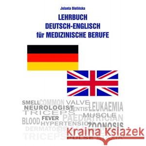 Lehrbuch Deutsch-Englisch für Medizinische Berufe /Podręcznik niemiecko-angielski dla zawodów medycznych BIELIŃSKA JOLANTA 9788396410955 J&B ECOLO - książka
