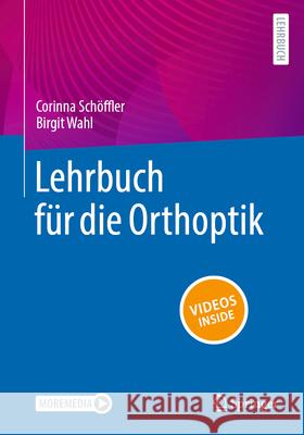 Lehrbuch F?r Die Orthoptik Corinna Sch?ffler Birgit Wahl 9783662713532 Springer - książka