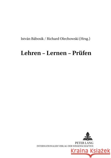 Lehren - Lernen - Pruefen Bábosik, István 9783631386279 Lang, Peter, Gmbh, Internationaler Verlag Der - książka