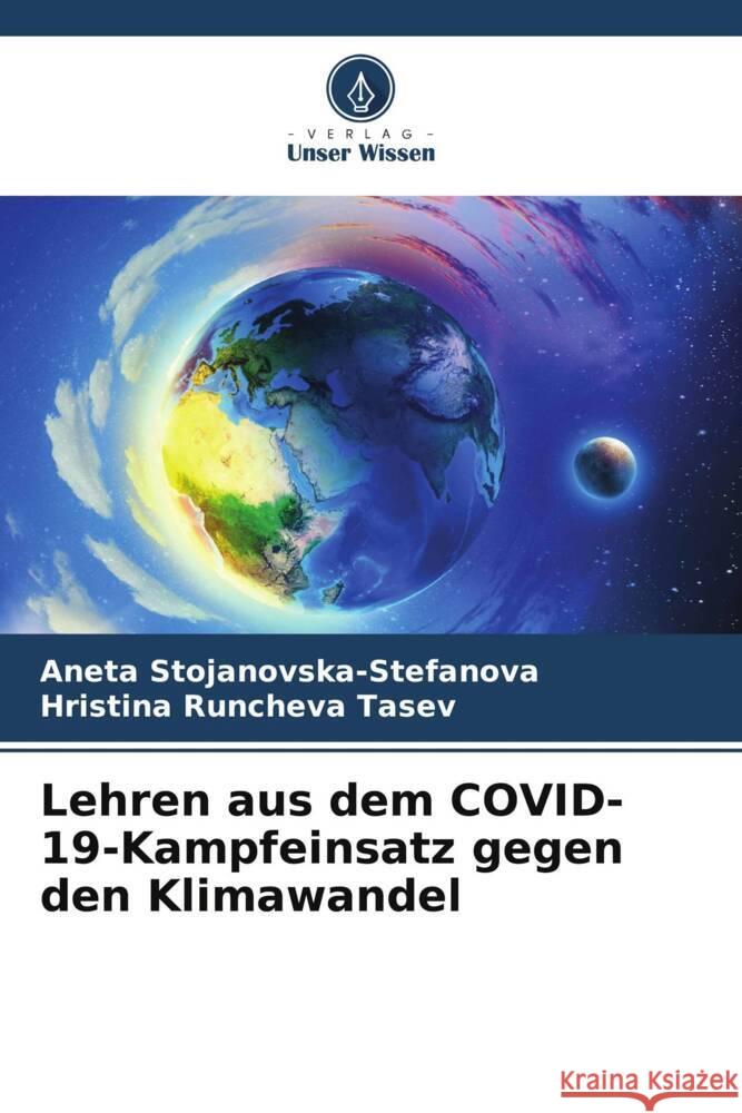 Lehren aus dem COVID-19-Kampfeinsatz gegen den Klimawandel Aneta Stojanovska-Stefanova Hristina Runchev 9786207444632 Verlag Unser Wissen - książka