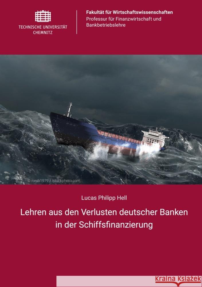 Lehren aus den Verlusten deutscher Banken in der Schiffsfinanzierung Hell, Lucas Philipp 9783961002221 Technische Universität Chemnitz - książka