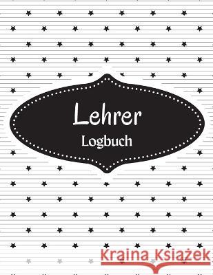 Lehrerbuch: Klassenbuch, Lehrergeschenke Anwesenheitsregisterbuch. ​​Anwesenheits-Tracking-Diagramm fur Lehrer, Angestellte, Mitarbeiter Stephan Fischer   9781803846972 EM Publishers Press - książka