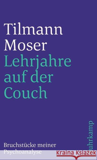 Lehrjahre auf der Couch : Bruchstücke meiner Psychoanalyse Moser, Tilmann   9783518368527 Suhrkamp - książka