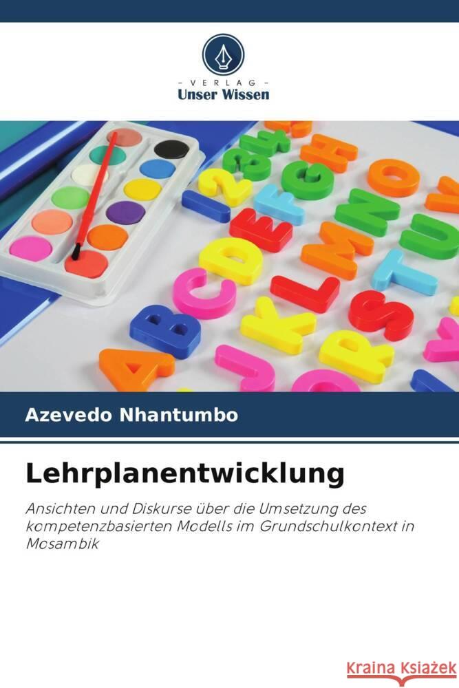 Lehrplanentwicklung Nhantumbo, Azevedo 9786208601294 Verlag Unser Wissen - książka