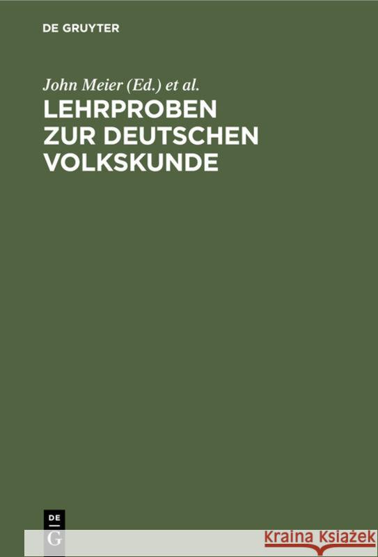 Lehrproben zur deutschen Volkskunde John Meier (Lafayette College, Pennsylvania), Verband Deutscher Vereine Für Volkskunde 9783111152608 De Gruyter - książka