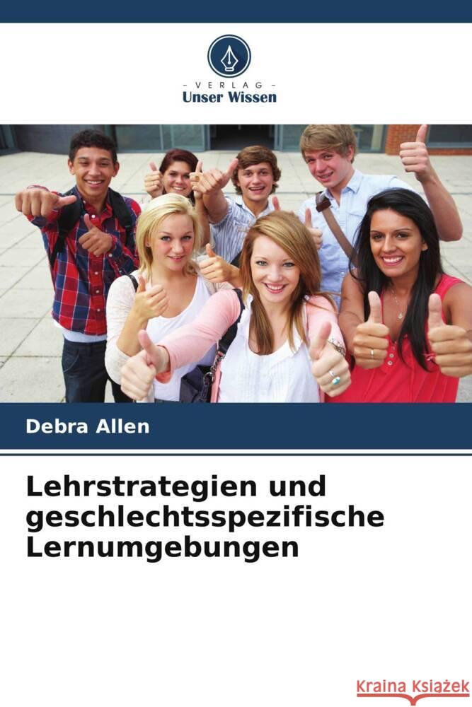 Lehrstrategien und geschlechtsspezifische Lernumgebungen Allen, Debra 9786205185087 Verlag Unser Wissen - książka