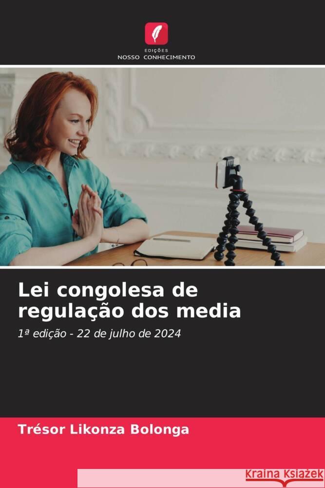 Lei congolesa de regulação dos media Likonza Bolonga, Trésor 9786208900724 Edições Nosso Conhecimento - książka