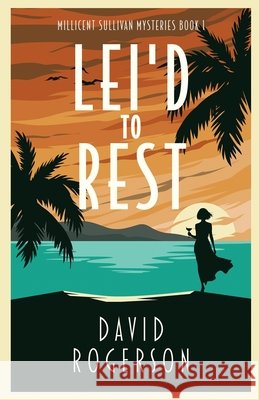 Lei'd to Rest David Rogerson 9784824129543 Next Chapter - książka