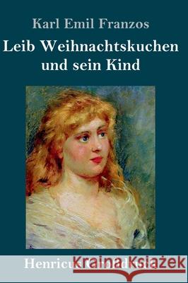 Leib Weihnachtskuchen und sein Kind (Großdruck) Karl Emil Franzos 9783847841241 Henricus - książka