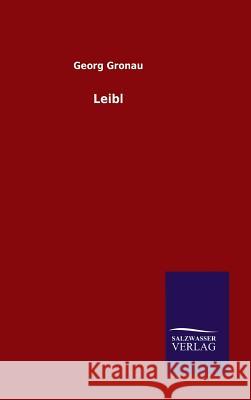 Leibl Georg Gronau 9783846084298 Salzwasser-Verlag Gmbh - książka