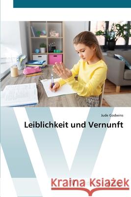 Leiblichkeit und Vernunft Jude Godwins 9783639474206 AV Akademikerverlag - książka