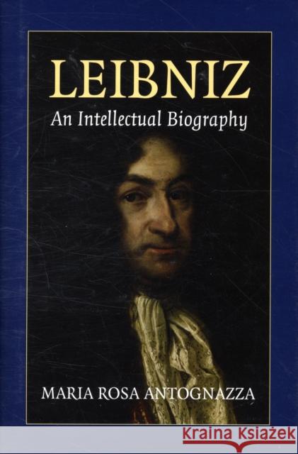 Leibniz: An Intellectual Biography Antognazza, Maria Rosa 9780521806190  - książka