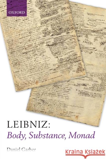 Leibniz: Body, Substance, Monad Daniel Garber 9780199693092  - książka