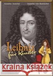 Leibniz für Kinder Antoine, Annette Boetticher, Annette von  9783487088204 Olms - książka