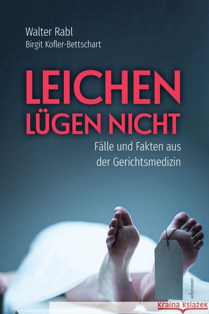 Leichen lügen nicht Rabl, Walter, Kofler-Bettschart, Birgit 9783800078943 Carl Ueberreuter Verlag - książka