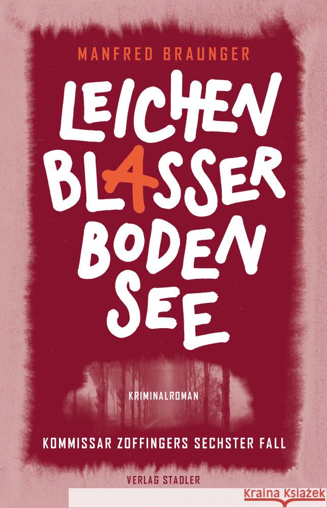 Leichenblasser Bodensee Braunger, Manfred 9783797707789 Stadler, Konstanz - książka