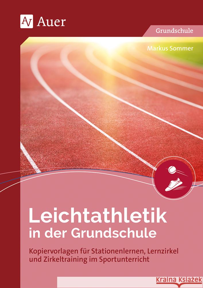 Leichtathletik in der Grundschule Sommer, Markus 9783403086536 Auer Verlag in der AAP Lehrerwelt GmbH - książka