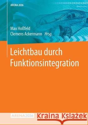 Leichtbau Durch Funktionsintegration Hoßfeld, Max 9783662598221 Springer Vieweg - książka