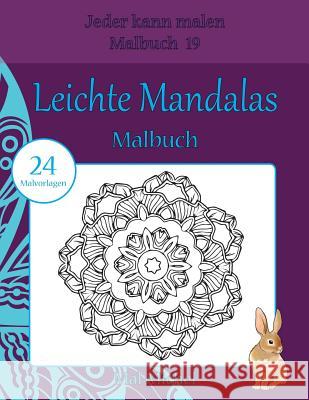 Leichte Mandalas Malbuch: 24 Malvorlagen Mal-Michel 9781533553492 Createspace Independent Publishing Platform - książka