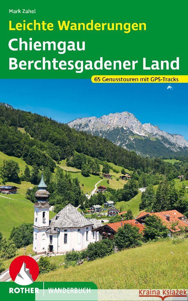 Leichte Wanderungen Chiemgau - Berchtesgadener Land Zahel, Mark 9783763333783 Bergverlag Rother - książka