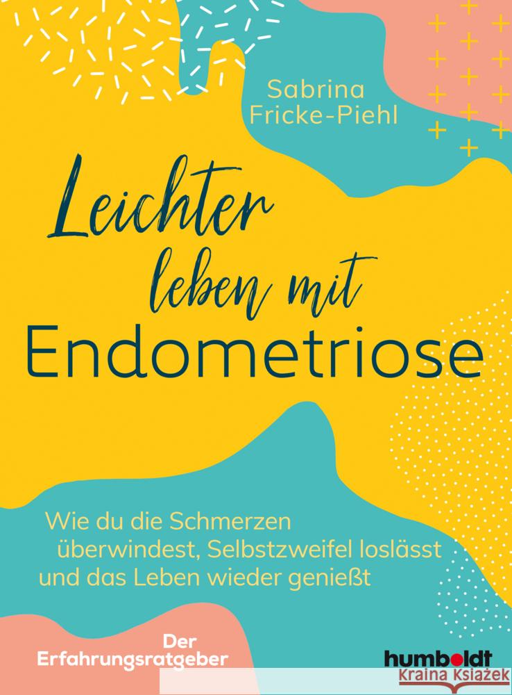 Leichter leben mit Endometriose Fricke-Piehl, Sabrina 9783842631274 Humboldt - książka
