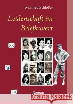 Leidenschaft im Briefkuvert: Roman Schloßer, Manfred 9783848237852 Books on Demand - książka