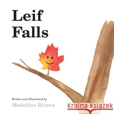 Leif Falls Madeline Rivers 9781525589973 FriesenPress - książka