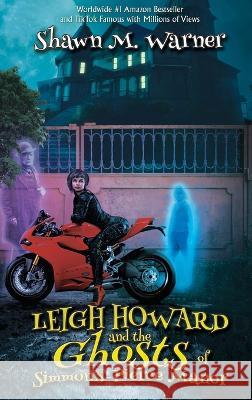 Leigh Howard and the Ghosts of Simmons-Pierce Manor Shawn M. Warner 9781685133535 Black Rose Writing - książka