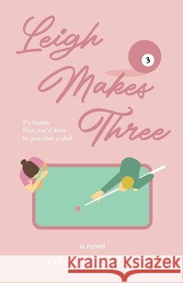 Leigh Makes Three Grace Pearce 9798330200634 Grace Pearce - książka