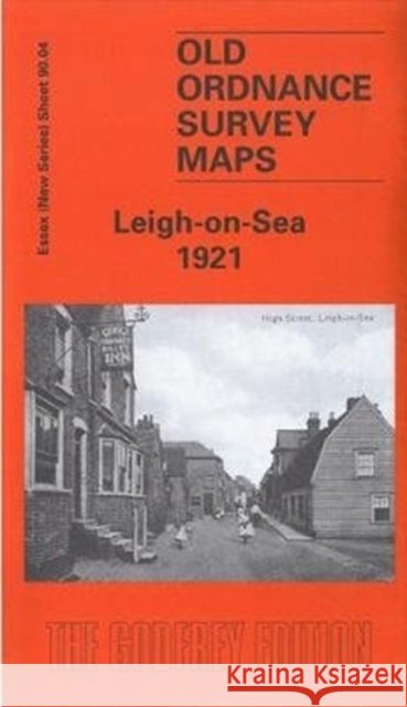 Leigh-on-Sea 1921: Essex (New Series) Sheet 90.04 Ian Yearsley 9781787212435 Alan Godfrey Maps - książka