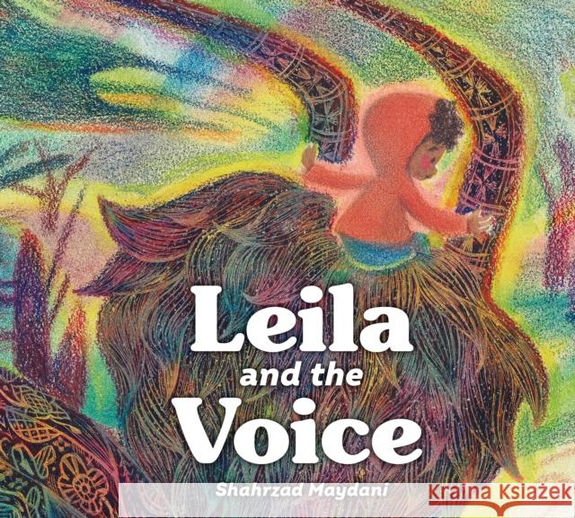 Leila and the Voice Shahrzad Maydani 9780593620373 Kokila - książka