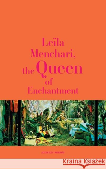 Leila Menchari: The Queen of  Enchantment Michele Glazier 9782330084158 Hermes/Actes Sud - książka