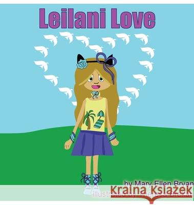 Leilani Love Mary Ellen Bryan Theresa Brekan 9781732625334 Central Studio - książka