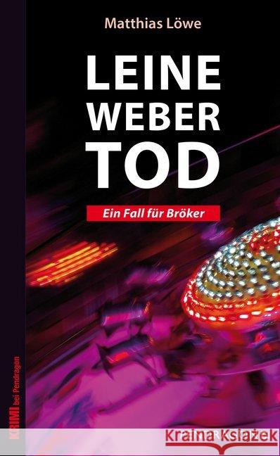 Leinewebertod : Ein Fall für Bröker Löwe, Matthias 9783865326591 Pendragon Verlag - książka