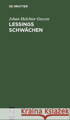 Leßings Schwächen Johan Melchior Goezen 9783112625057 De Gruyter - książka