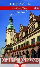 Leipzig in One Day : A City Tour Mundus, Doris   9783937146539 Lehmstedt - książka