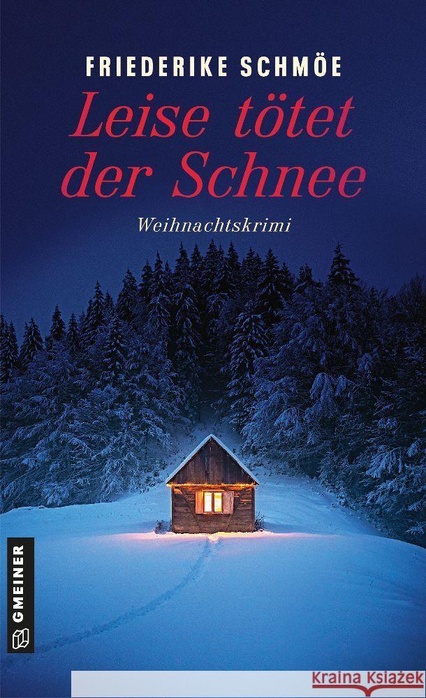 Leise tötet der Schnee Schmöe, Friederike 9783839207093 Gmeiner-Verlag - książka